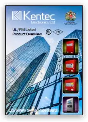 Kentec UL/FM Listed Product Overview